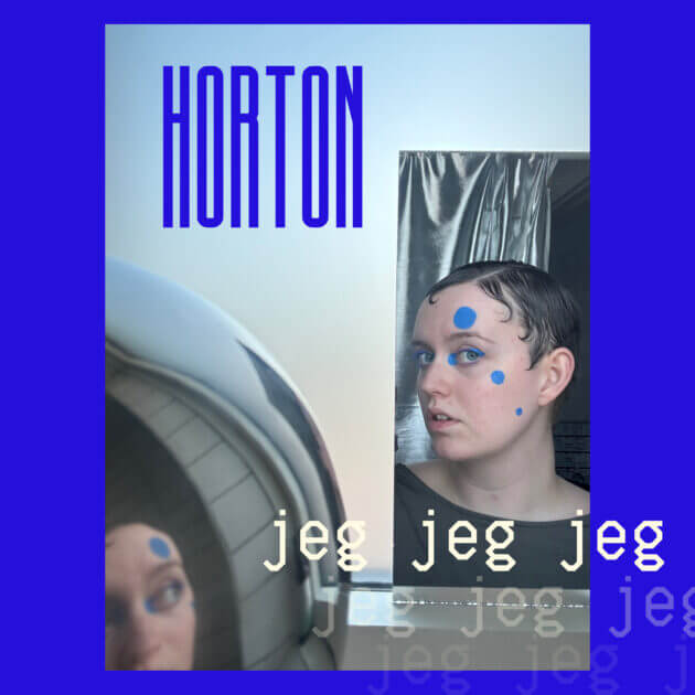 Emma Hortons debut-EP "jeg jeg jeg" kan høres via tjenesten Bandcamp fra den 11. juni.