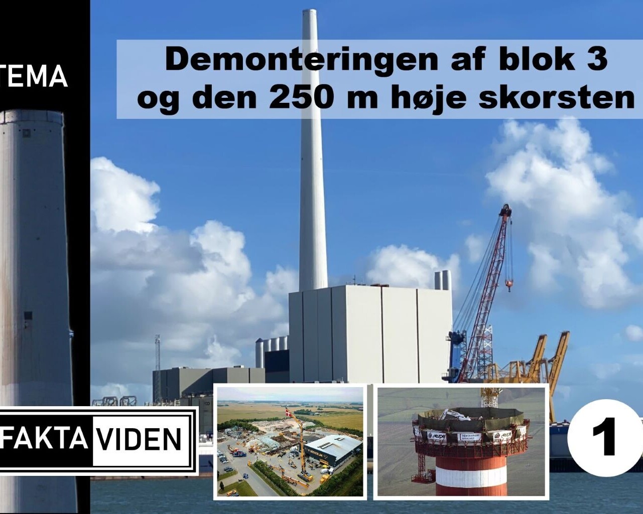 Demonteringen af blok 3 og skorstenen.