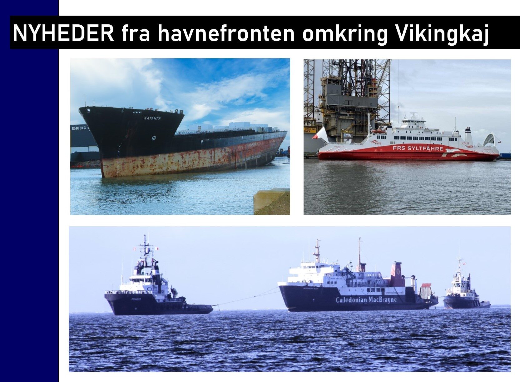 Nyheder fra havnefronten. Fotos/Collage: Johnny Tauman.